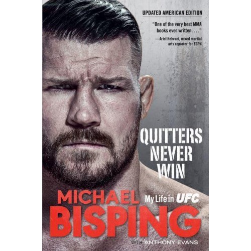 Quitters Never Win My Life in UFC &#X2014; The American Edition