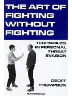 The Art of Fighting Without Fighting Techniques in Personal Threat Evasion