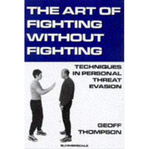 The Art of Fighting Without Fighting Techniques in Personal Threat Evasion