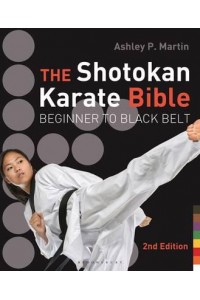 The Shotokan Karate Bible Beginner to Black Belt