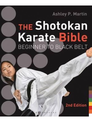 The Shotokan Karate Bible Beginner to Black Belt