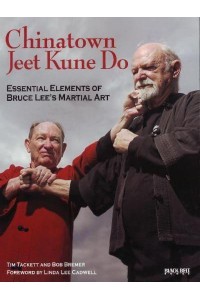 Chinatown Jeet Kune Do Essential Elements of Bruce Lee's Martial Art