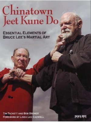 Chinatown Jeet Kune Do Essential Elements of Bruce Lee's Martial Art