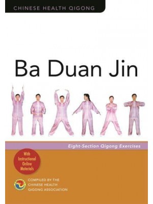 Ba Duan Jin Eight-Section Qigong Exercises