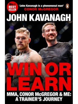 Win or Learn MMA, Conor McGregor and Me : A Trainer's Journey