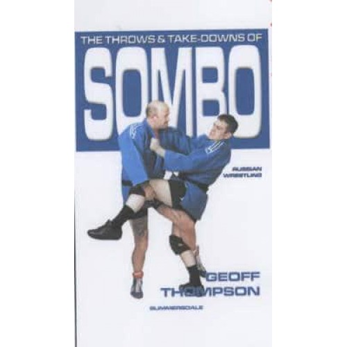 The Throws and Take-Downs of Sombo Russian Wrestling