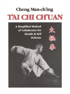 T'ai Chi Ch'uan A Simplified Method of Calisthenics for Health & Self Defence