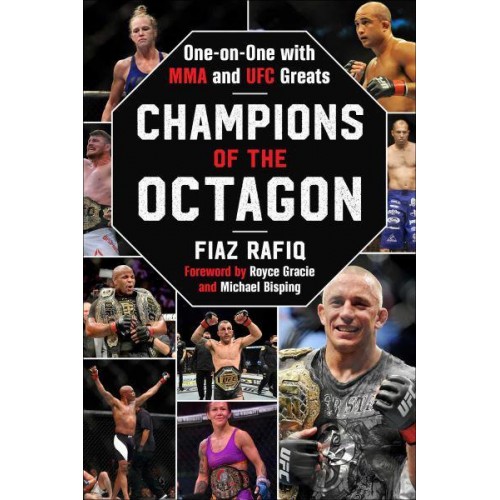 Champions of the Octagon One on One With MMA and UFC Greats