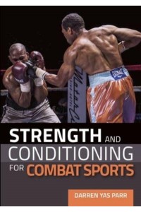 Strength and Conditioning for Combat Sports