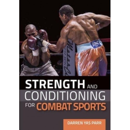 Strength and Conditioning for Combat Sports