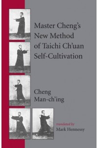 Master Cheng's New Method of Taichi Ch'uan Self-Cultivation