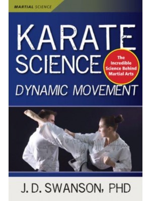 Karate Science Dynamic Movement - Martial Science