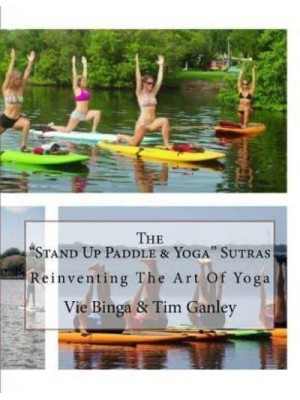 The Stand Up Paddle & Yoga Sutras Reinventing the Art of Yoga