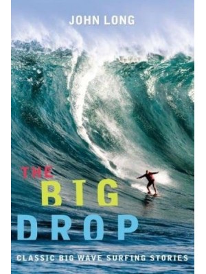 The Big Drop! Classic Big Wave Surfing Stories - Adventure Series