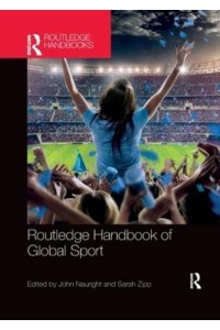 Routledge Handbook of Global Sport - Routledge International Handbooks