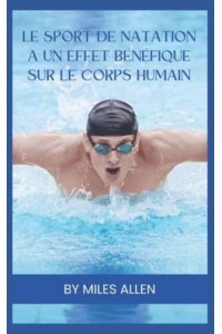 Le Sport De Natation a Un Effet Bénéfique Sur Le Corps Humain
