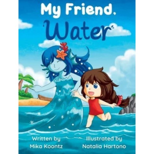 My Friend, Water