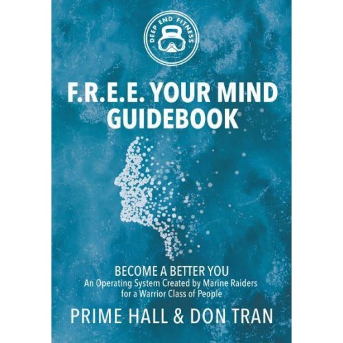 F.R.E.E. Your Mind Guidebook Become a Better You