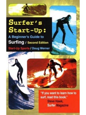 Surfer's Start-Up A Beginner's Guide to Surfing - Start-Up Sports