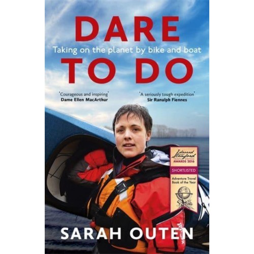 Dare to Do Taking on the Planet by Bike and Boat