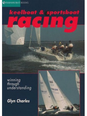 Keelboat & Sportsboat Racing Winning Through Understanding