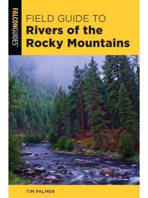 Field Guide to Rivers of the Rocky Mountains