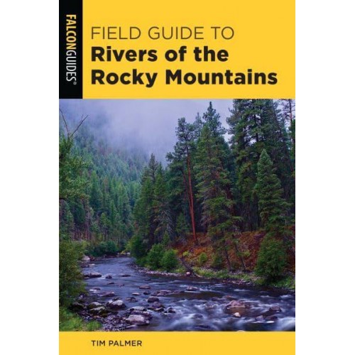 Field Guide to Rivers of the Rocky Mountains