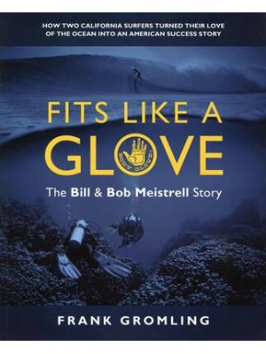 Fits Like A Glove The Bill & Bob Meistrell Story