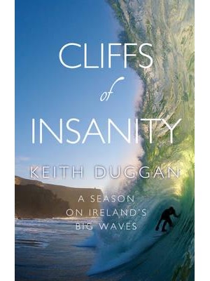 Cliffs of Insanity A Winter on Ireland's Big Waves