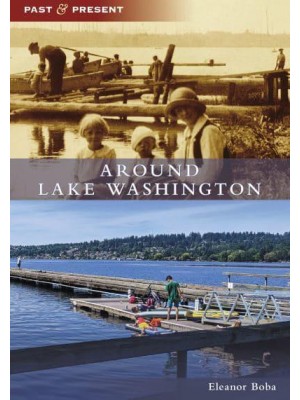 Around Lake Washington - Past and Present