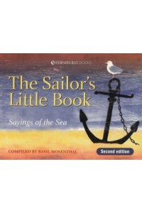 The Sailor's Little Book Sayings of the Sea