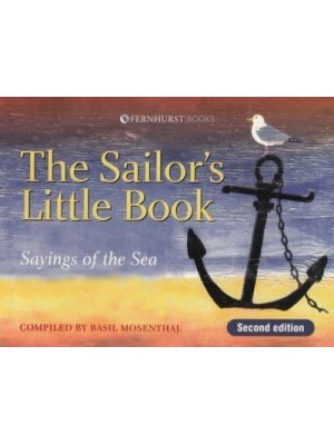 The Sailor's Little Book Sayings of the Sea