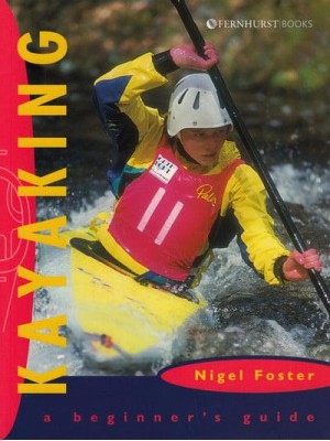 Kayaking A Beginner's Guide - Beginner's Guides