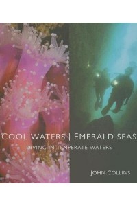 Cool Waters, Emerald Seas Diving in Temperate Waters