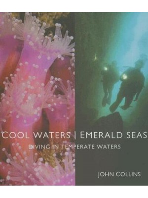 Cool Waters, Emerald Seas Diving in Temperate Waters