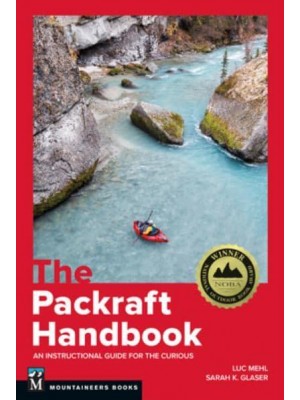 The Packraft Handbook An Instructional Guide for the Curious