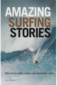 Amazing Surfing Stories - Amazing Stories