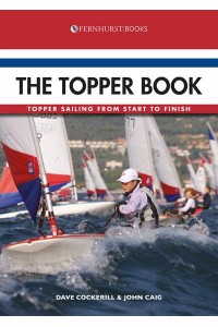 The Topper Book Topper Sailing from Start to Finish - Start to Finish