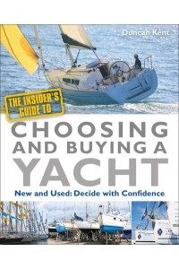 The Insider's Guide to Choosing and Buying a Yacht