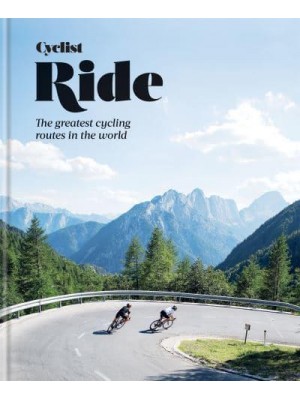 Ride The World's Most Epic Bike Rides and Climbs
