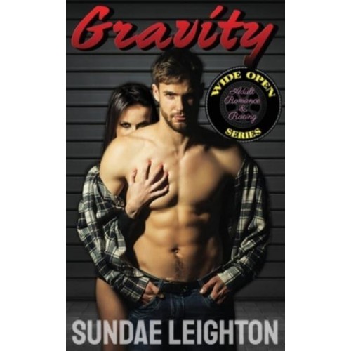 Gravity (Wide Open Series Book 2) - Wide Open