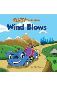 Gary The Go-Cart: Wind Blows - Gary the Go-Cart