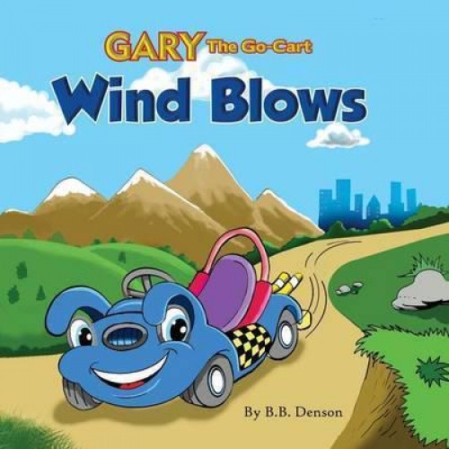 Gary The Go-Cart: Wind Blows - Gary the Go-Cart