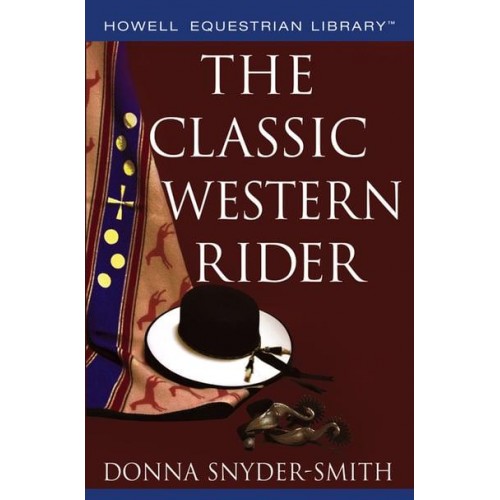 The Classic Western Rider - Howell Equestrian Library