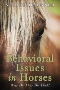 Behavioral Issues in Horses Why Do They Do That?