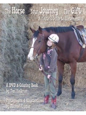 The Horse - Your Journey - The Gift A Youth's Guide to Horsemanship