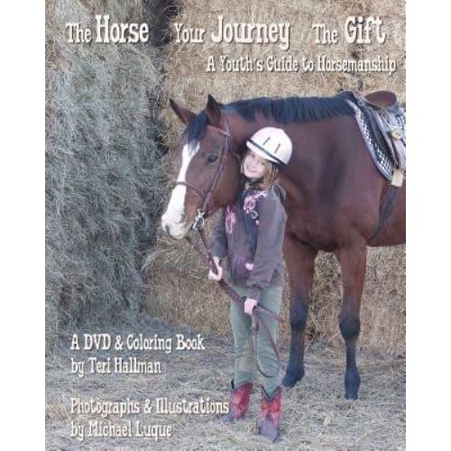 The Horse - Your Journey - The Gift A Youth's Guide to Horsemanship