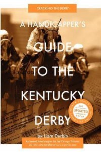 A Handicapper's Guide to the Kentucky Derby Cracking the Derby