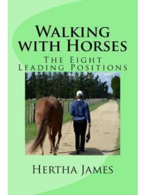 Walking With Horses The Eight Leading Positions
