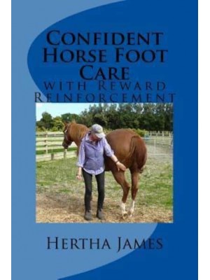 Confident Horse Foot Care With Reward Reinforcement - Life Skills for Horses